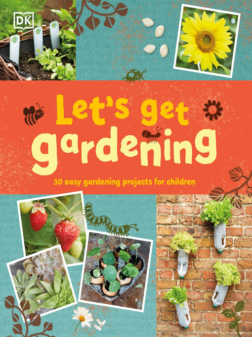 Title details for Let's Get Gardening by DK - Wait list